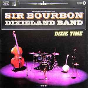 Sir Bourbon Dixieland Band - Dixie Time FLAC