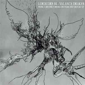Valance Drakes - Panic Can Only Bring On Fear And Defeat EP FLAC