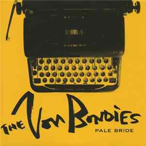 The Von Bondies - Pale Bride / Earthquake FLAC