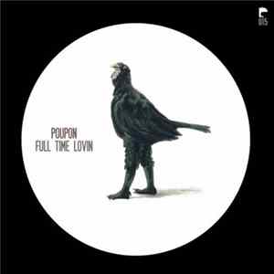 Poupon - Full Time Lovin' Ep FLAC