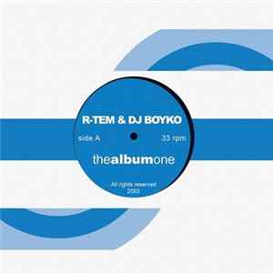 R-Tem & DJ Boyko - The Album One FLAC