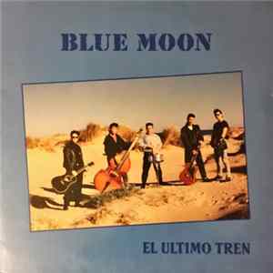 Blue Moon - El Último Tren FLAC