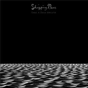 Shipping News - Take A Deep Breath FLAC