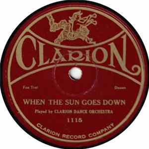Clarion Dance Orchestra / Selvin's Novelty Orchestra - When The Sun Goes Down / My Sunny Tennessee FLAC