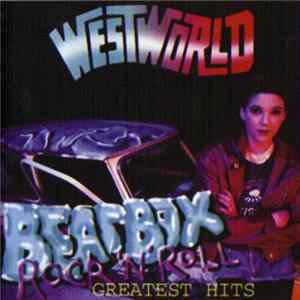 Westworld - Beatbox Rock 'N' Roll FLAC