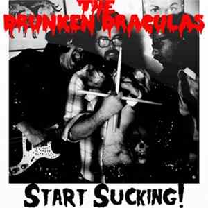The Drunken Draculas - Start Sucking! FLAC