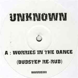 Unknown Artist - Worries In The Dance (Dubstep Re-Rub) FLAC