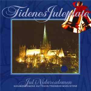 Nidarosdomens Guttekor / Trondheimsolistene - Tidenes Juleplate - Jul I Nidarosdomen FLAC