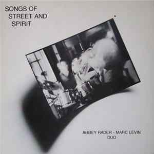 Abbey Rader - Marc Levin Duo - Songs Of Street And Spirit FLAC
