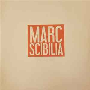 Marc Scibilia - Pre-Release FLAC