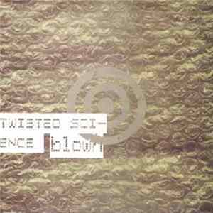 Twisted Science - Blown FLAC