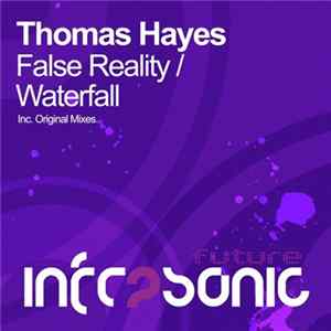 Thomas Hayes - False Reality / Waterfall FLAC