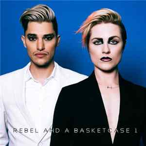 Rebel And A Basketcase - Rebel And A Basketcase 1 FLAC