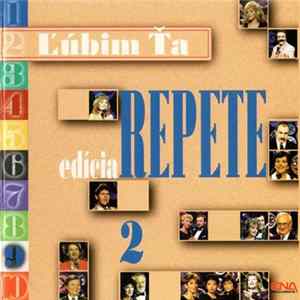 Various - Edícia Repete 2 - Ľúbim Ťa FLAC