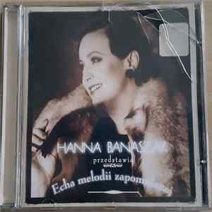 Hanna Banaszak - Echa Melodii Zapomnianej FLAC