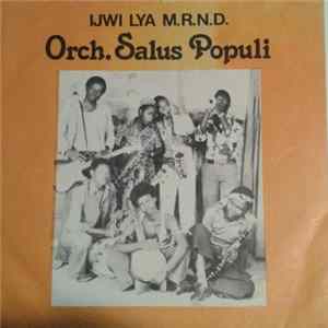 Orch. Salus Populi / Orch Les Fellows - Ijwi Lya M.R.N.D. / Ibyiza Bya Nyagasani FLAC