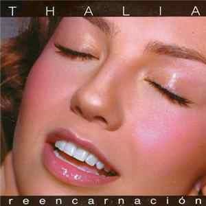 Thalia - Reencarnación FLAC