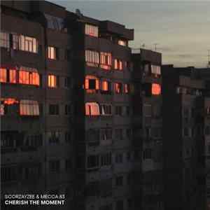 Scor-zay-zee, Mecca:83 - Cherish The Moment FLAC