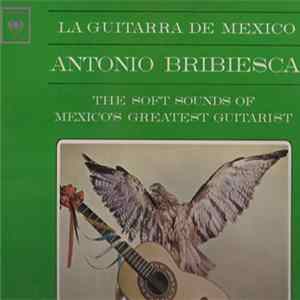 Antonio Bribiesca - La Guitarra De Mexico FLAC