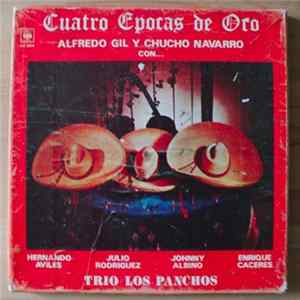 Trio Los Panchos, Alfredo Gil, Chucho Navarro - Cuatro Epocas De Oro FLAC