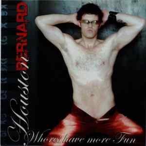 Houston Bernard - Whores Have More Fun FLAC