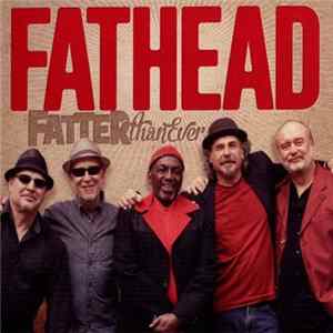 Fathead - Fatter than Ever FLAC