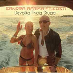 Sandra Afrika Ft. Costi - Devojka Tvog Druga FLAC