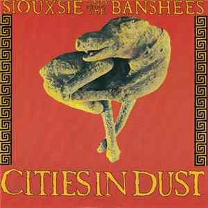 Siouxsie And The Banshees - Cities In Dust FLAC