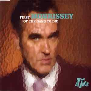 Morrissey - First Of The Gang To Die FLAC