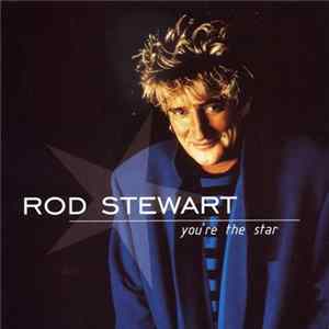 Rod Stewart - You're The Star FLAC