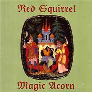 Red Squirrel - Magic Acorn FLAC