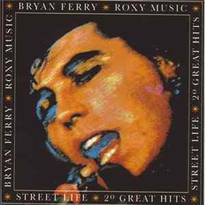 Bryan Ferry / Roxy Music - Street Life: 20 Great Hits FLAC
