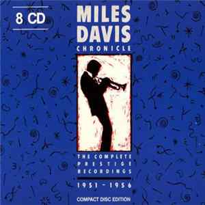 Miles Davis - Chronicle: The Complete Prestige Recordings 1951–1956 FLAC