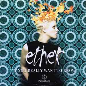Ether - If You Really Want To Know FLAC