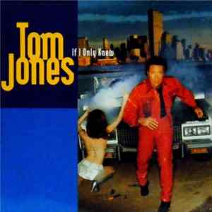 Tom Jones - If I Only Knew FLAC