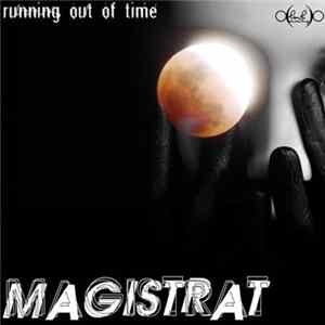 Magistrat - Running Out Of Time FLAC