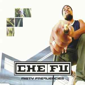 Che Fu - Misty Frequencies FLAC