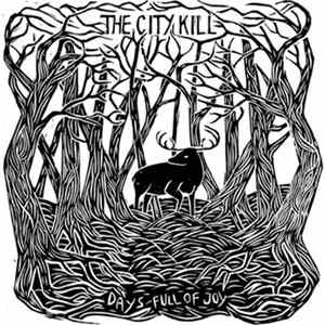The City Kill - Days Full Of Joy FLAC