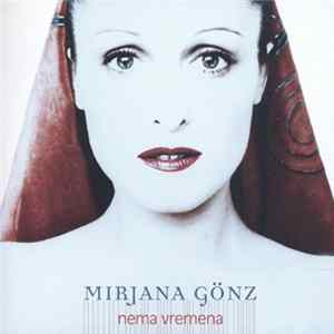 Mirjana Gönz - Nema Vremena FLAC