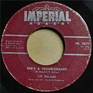 The Majors - She's A Troublemaker / A Little Bit Now (A Little Bit Later) FLAC