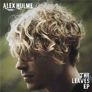 Alex Hulme - The Leaves EP FLAC