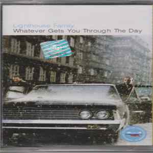 Lighthouse Family - Whatever Gets You Through The Day FLAC