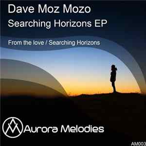 Dave Moz Mozo - Searching Horizons EP FLAC