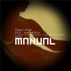 Tiger Rose - Girl Incredible FLAC