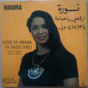 Noura - Roqsi Ya Hmama / Ya Aazizi Oueli FLAC