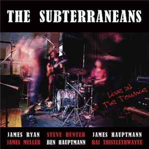 Subterraneans - Live At The Townie FLAC