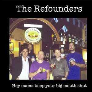 The Refounders - Hey Mama Keep Your Big Mouth Shut FLAC