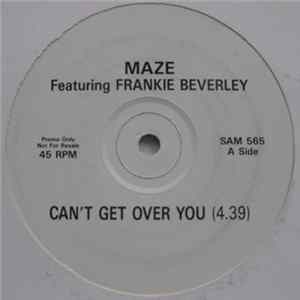 Maze Featuring Frankie Beverly - Can't Get Over You FLAC