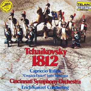 Tchaikovsky / Cincinnati Symphony Orchestra, Erich Kunzel - 1812, Capriccio Italien, "Cossack Dance" From Mazeppa FLAC