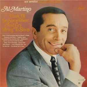 Al Martino - Think I'll Go Somewhere And Cry Myself To Sleep FLAC